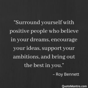 surround yourself with positive people quote